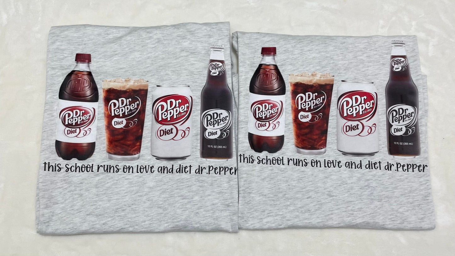 This school runs on love and diet dr. Pepper T-shirt