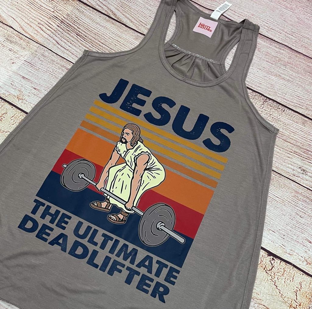 Jesus the Ultimate Deadlifter - DRIFIT