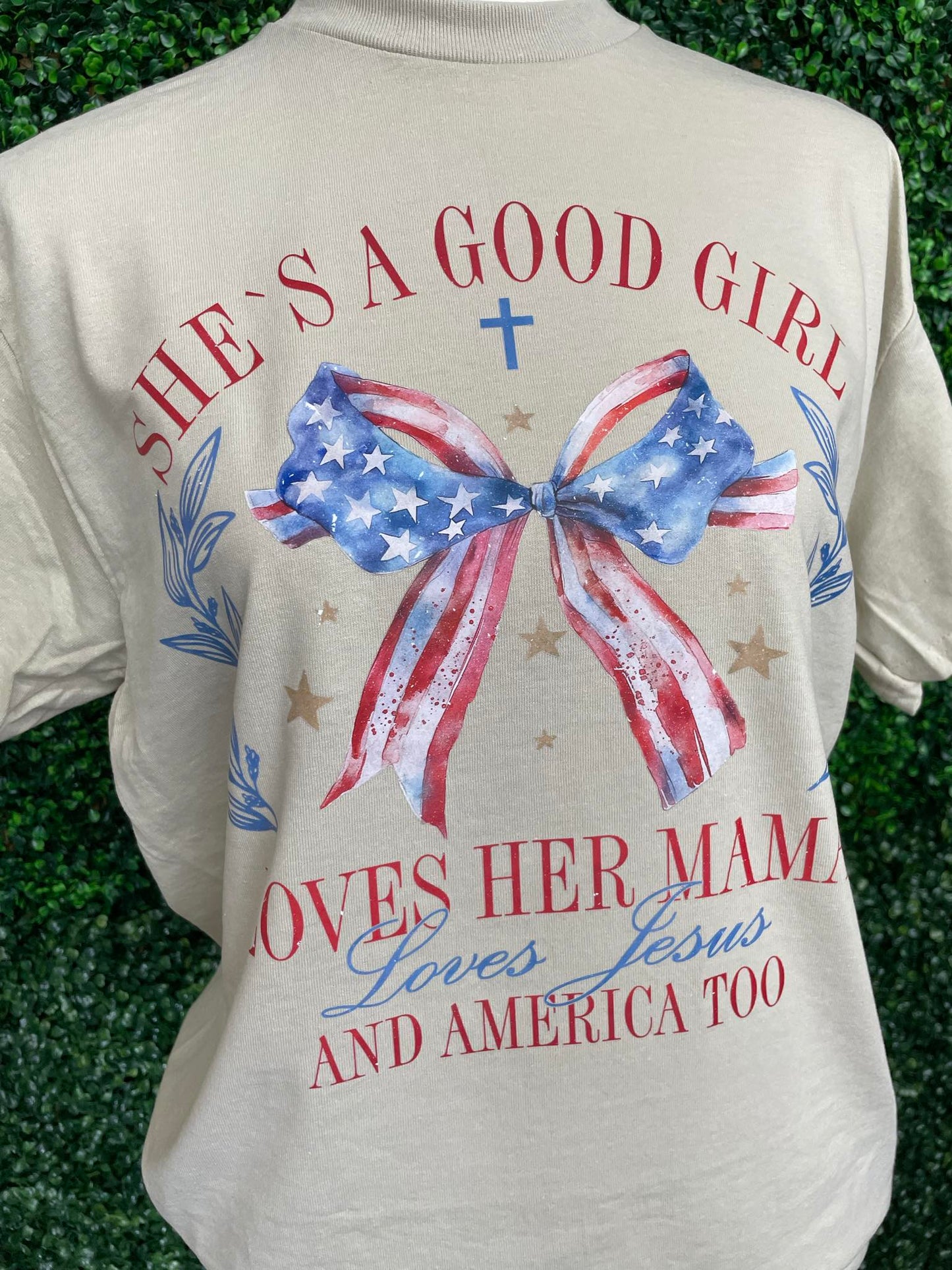 She's a good girl loves her mama loves jesus and america too T-shirt ADULT SIZING