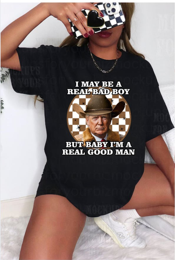 IMAGE ONLY-Trump Baby I'm a Real Good Man