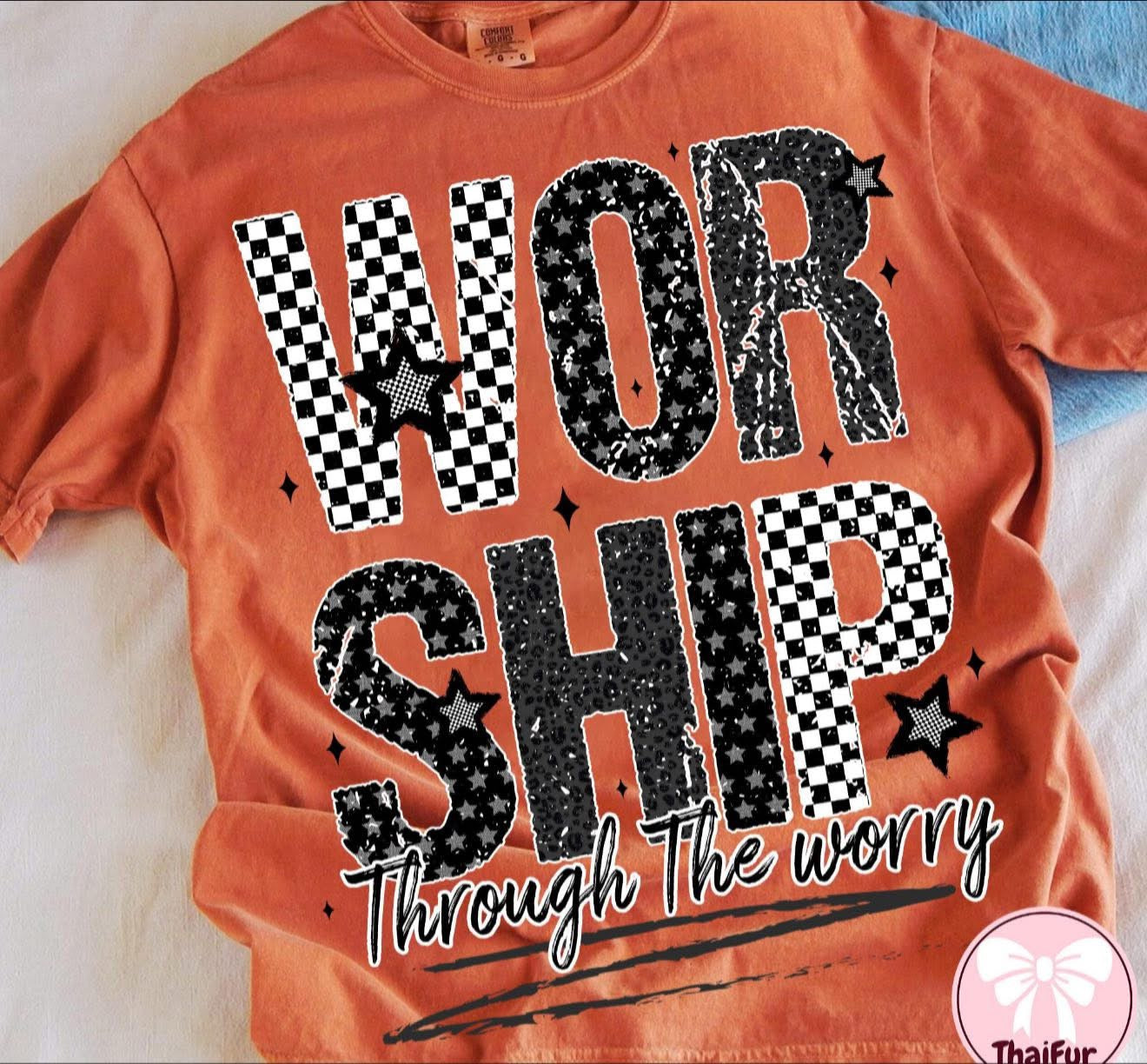 Worship Through the Worry - T SHIRT - (Bella/Comfort Color)