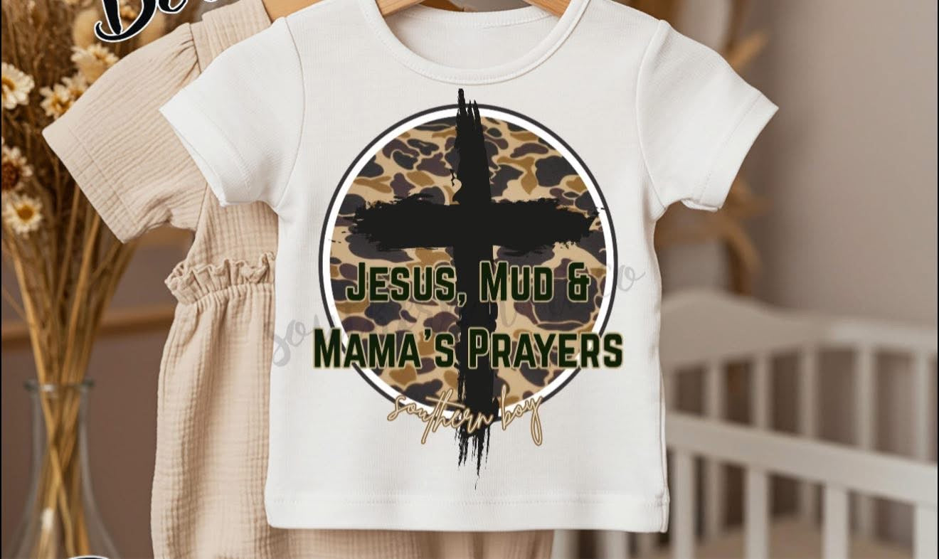 Jesus, Mud & Mamas Prayers - T SHIRT - (Gildan/Jerzee)