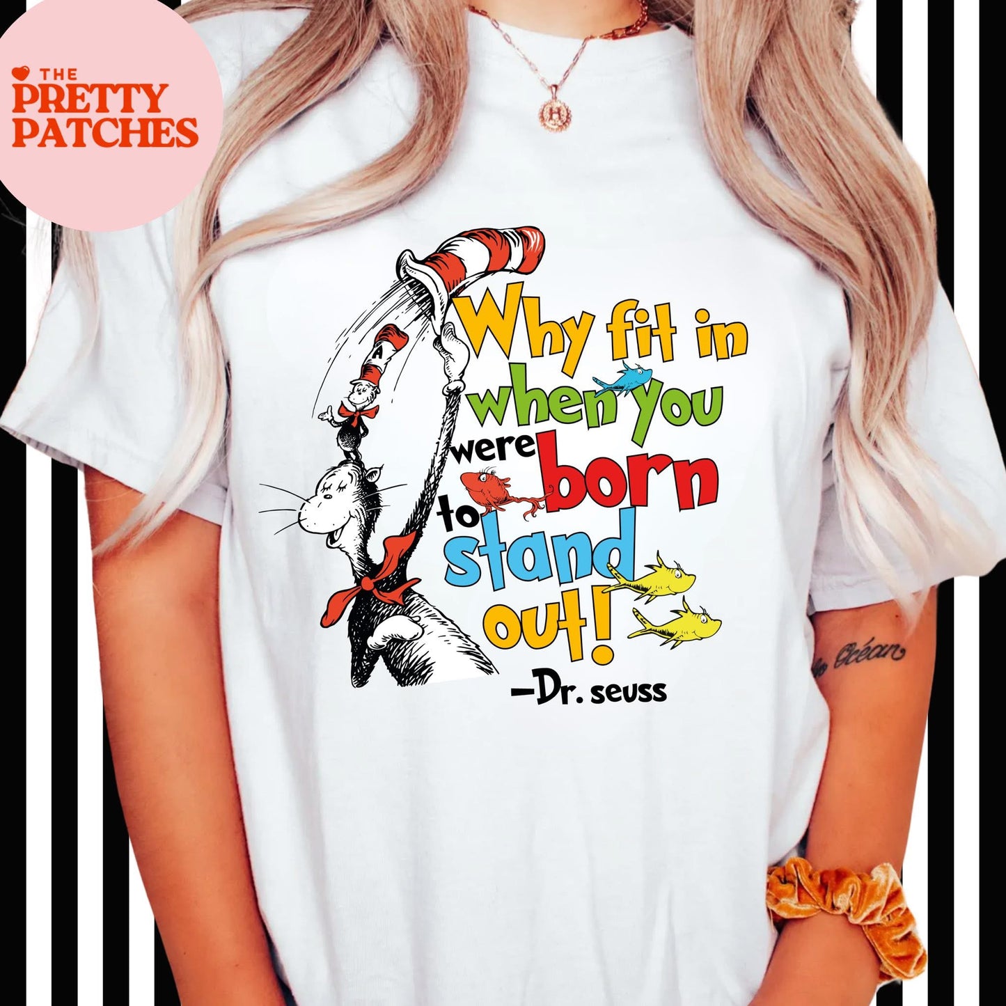 Dr. Seuss Why Fit in When You Were Born to Stand Out - T SHIRT - (Jerzee/Gildan)