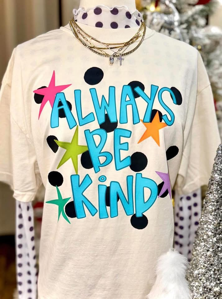 Always Be Kind ⭐️- TSHIRT- (COMFORT COLOR/BELLA)
