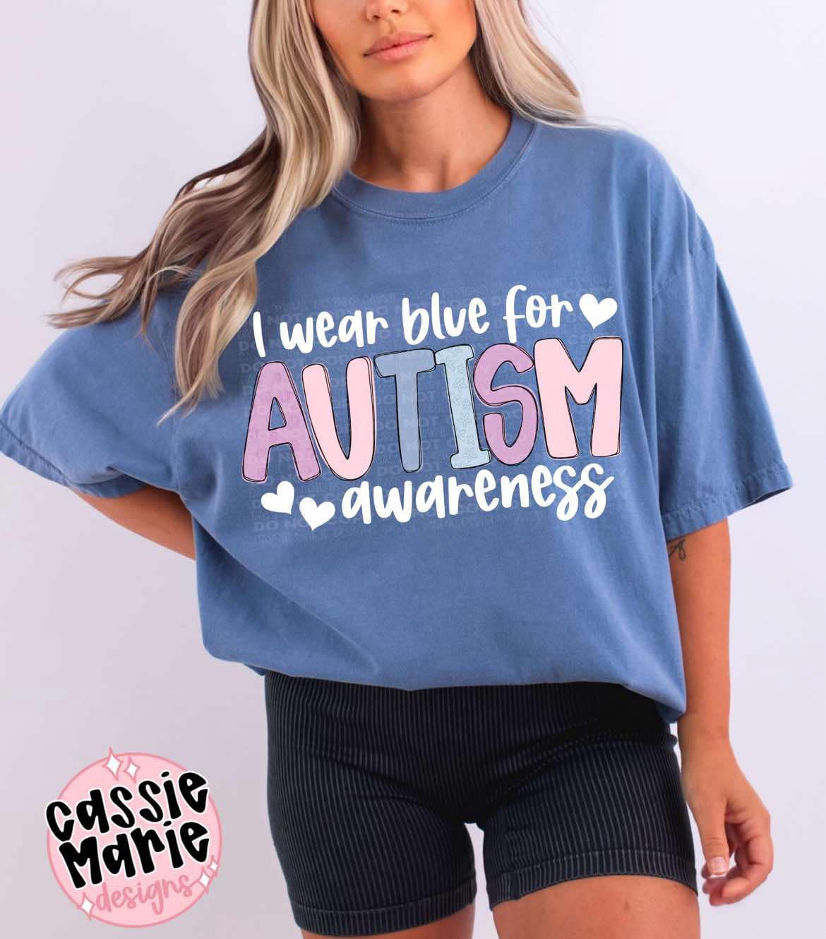 I wear blue for Autism - T SHIRT - (Comfort Color)