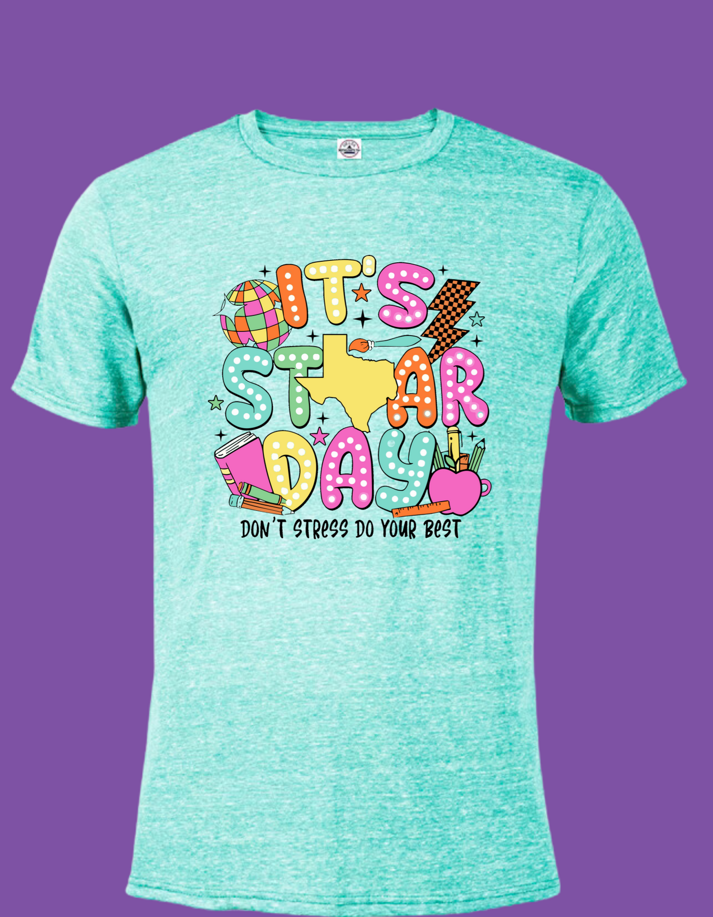 It's STAAR day don't stress do your best T shirt