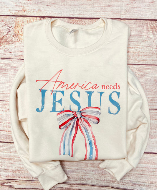 America Needs Jesus Sweatshirt