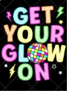 GET YOUR GLOW ON- T SHIRT- (GILDAN/LAT)
