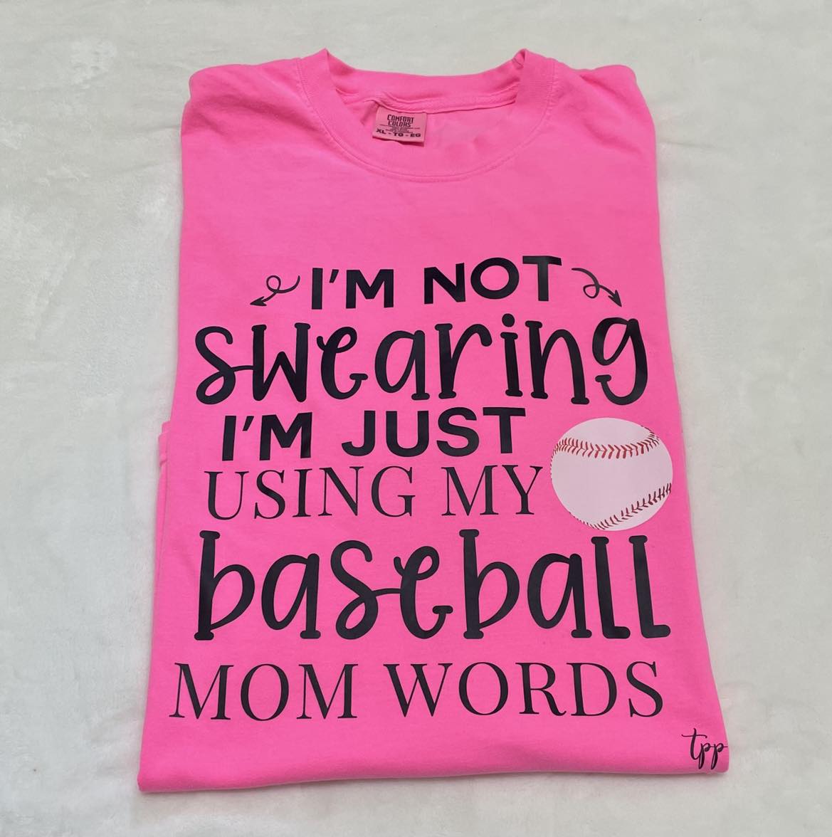 I'm not swearing I'm using my baseball mom words T-shirt