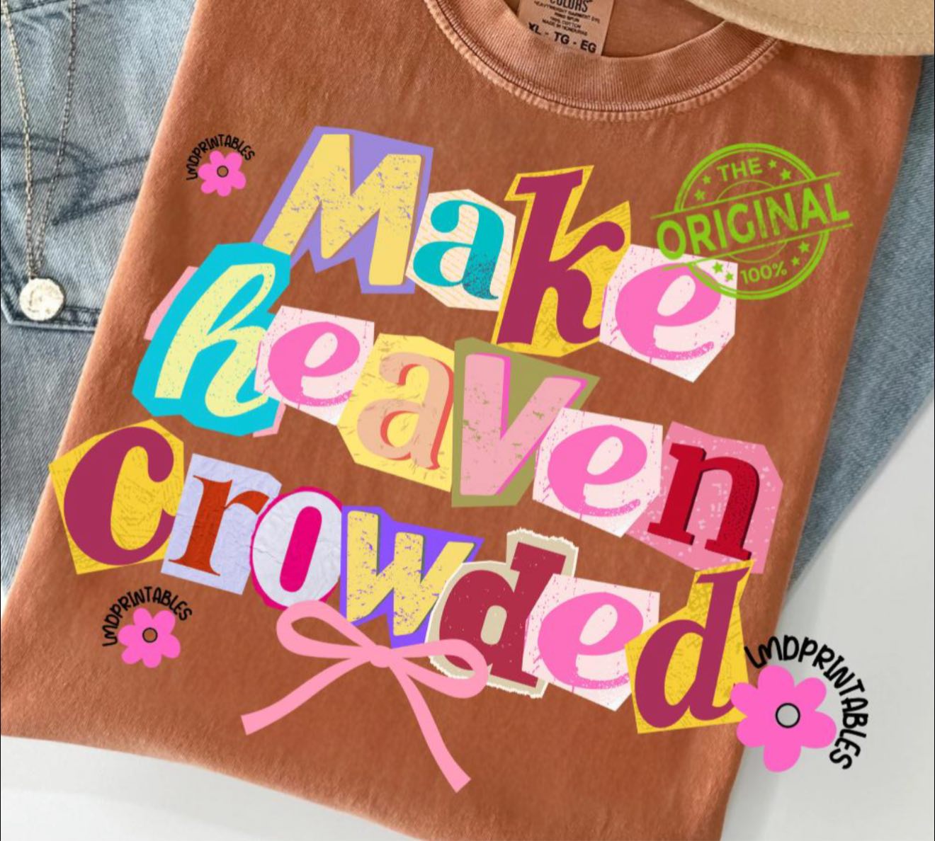 Make Heaven Crowded 🩷 T SHIRT - (BELLA/ COLOR COMFORT)