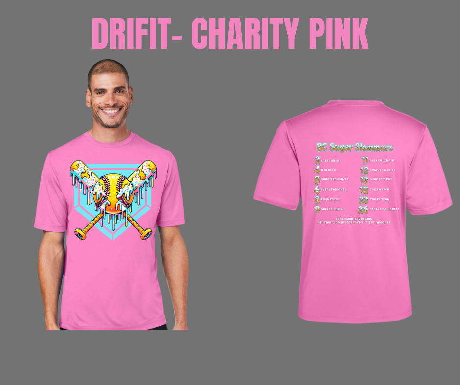 BC Sugar Slammers - CORE365 DRIFIT TSHIRT- (CHARITY PINK ) THESE ALL HAVE WHITE FONT