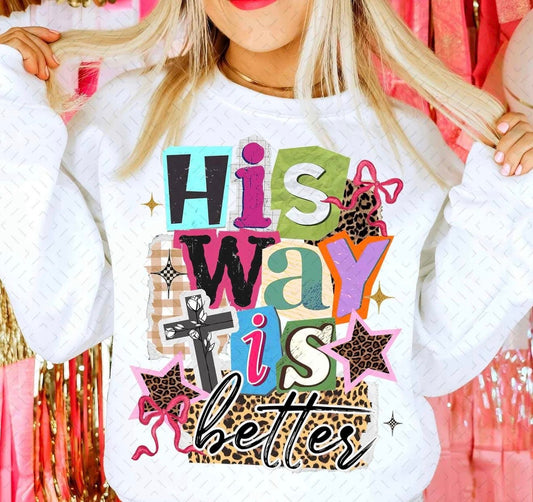 His Way is Better 💙🩷 - T SHIRT- (color comfort/ bella)