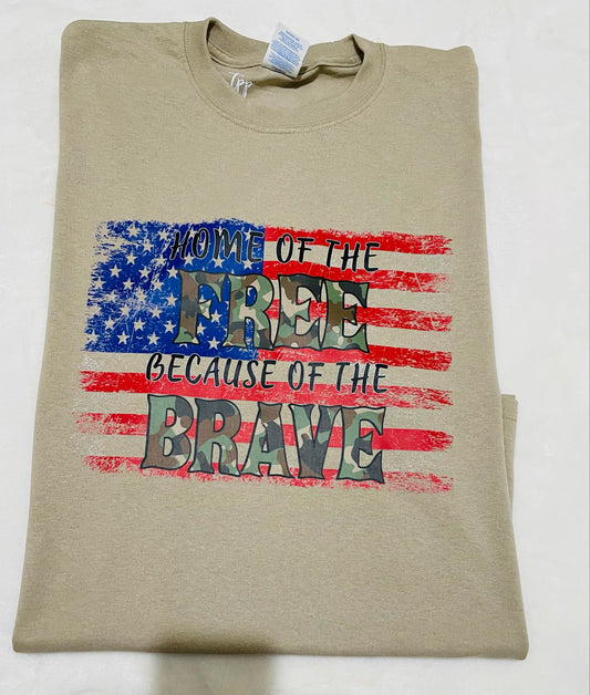 Home of the Free because of the brave -T shirt