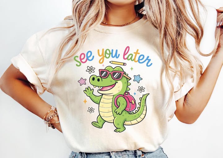 See You Later 🐊✏️🎒 -TSHIRT- (COMFORT COLOR/BELLA) 061226br