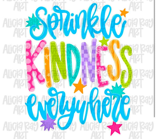 SPRINKLE KINDNESS EVERYWHERE- T SHIRT - (GILDAN/RABBIT SKINS) 061526br