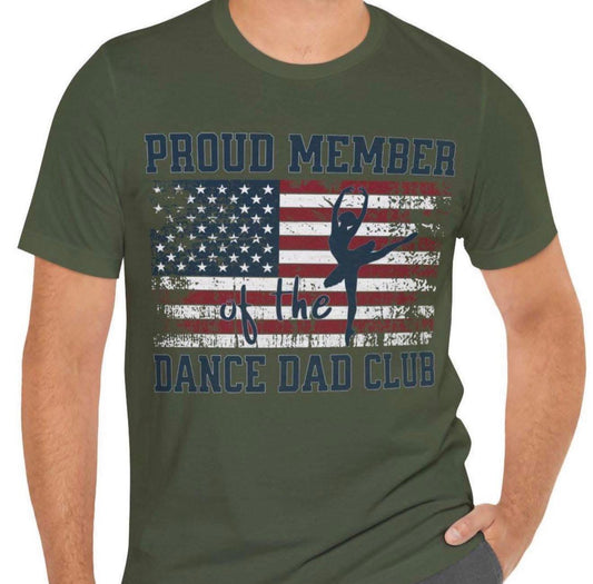 Dance Dad Club- FRONT-T-SHIRT - (GILDAN/JERZEE)