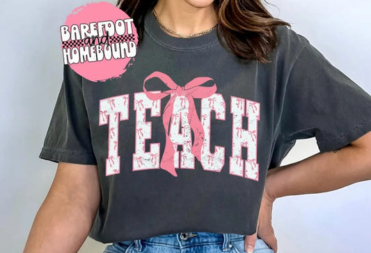 Teach with Bow - T SHIRT - (Comfort Color)