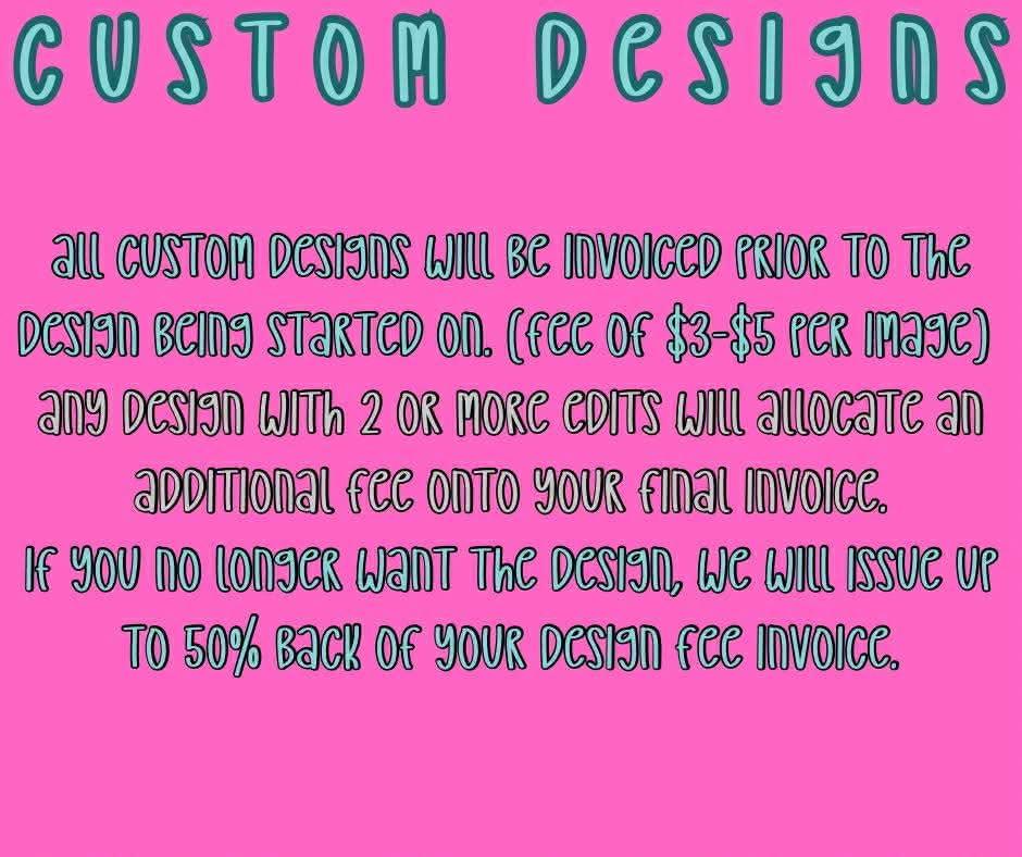 CUSTOM DESIGN FEE $4