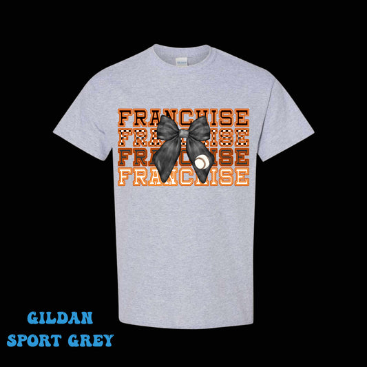 Franchise x4 with Black Bow with Baseball - T SHIRT - (Jerzee/Gildan)