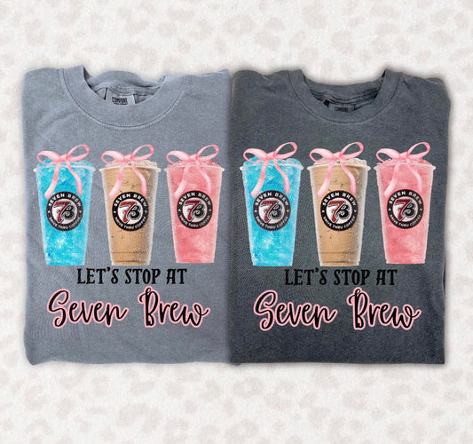 Let’s Stop at 7Brew- T SHIRT (GILDAN/JERZEES)