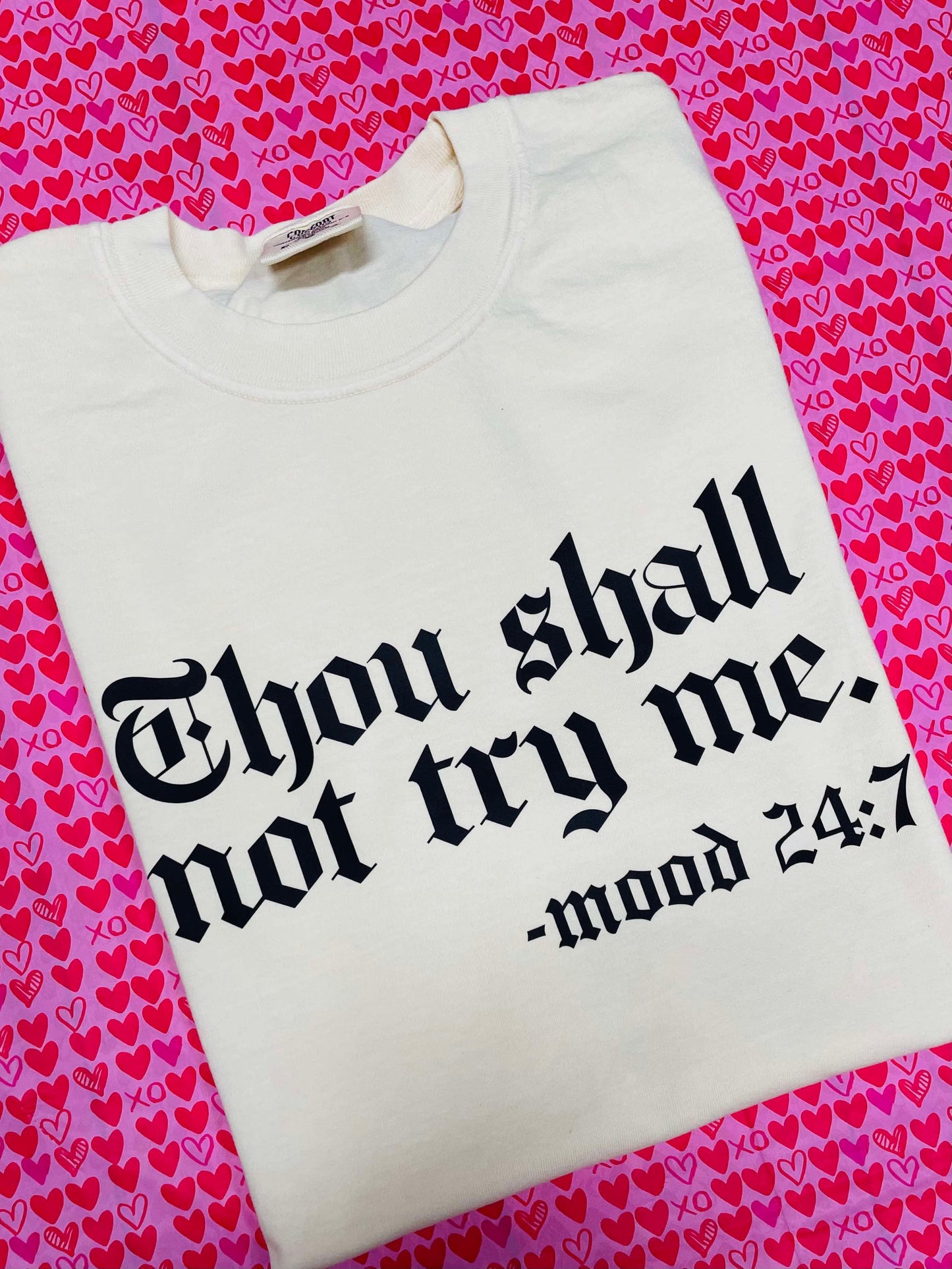 Thou shall not try me - T SHIRT - (Color Comfort)