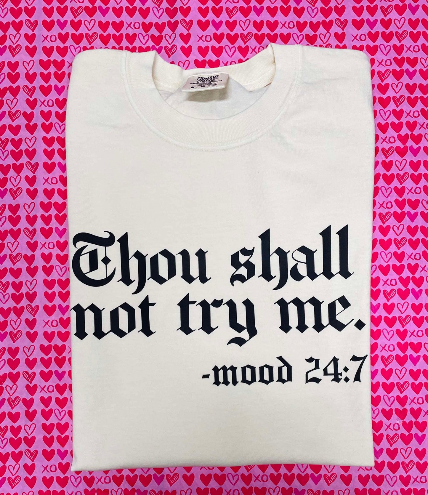 Thou shall not try me - T SHIRT - (Color Comfort)