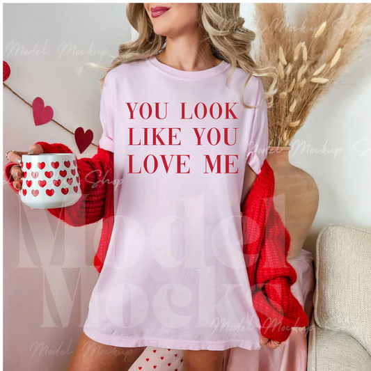 YOU LOOK LIKE YOU LOVE ME T SHIRT (COLOR COMFORT/bella )