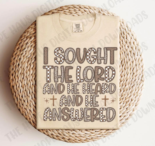 I Sought the Lord & He Heard & He Answered - T SHIRT - (Bella/Comfort Color)