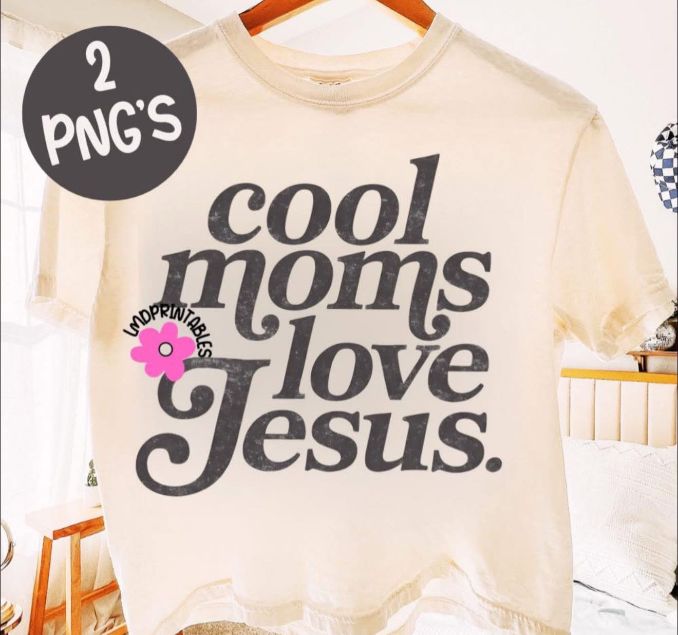 Cool Moms Love Jesus - T SHIRT - (Comfort Color)