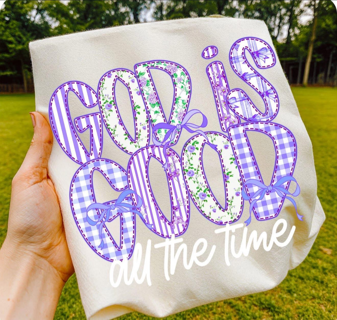 God is Good All the Time - T SHIRT - (Comfort Color)