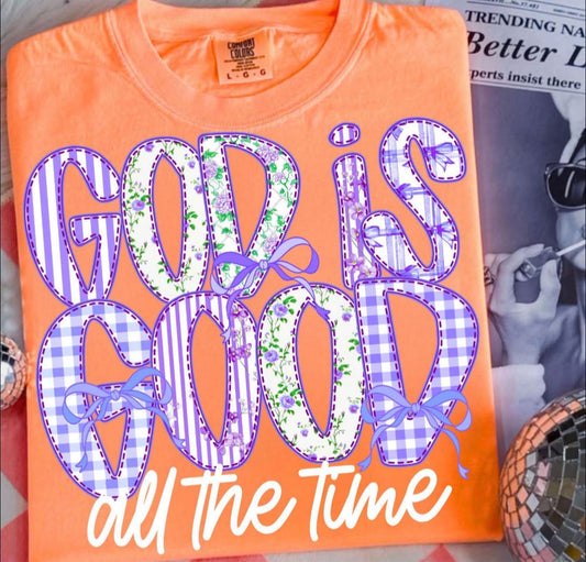 God is Good All the Time - T SHIRT - (Comfort Color)