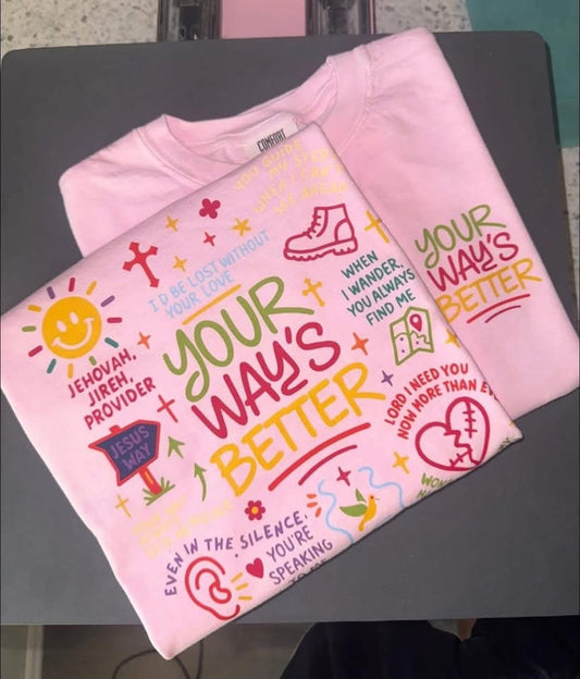 Your way’s are better👆🏻🔄✝️⛪️💕 - T SHIRT - (Gildan/rabbit skins)