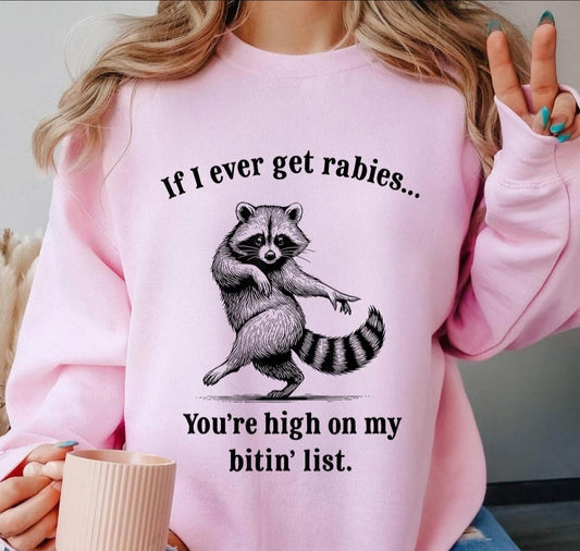 If I Ever Get Rabies... - T SHIRT - (Comfort Color)