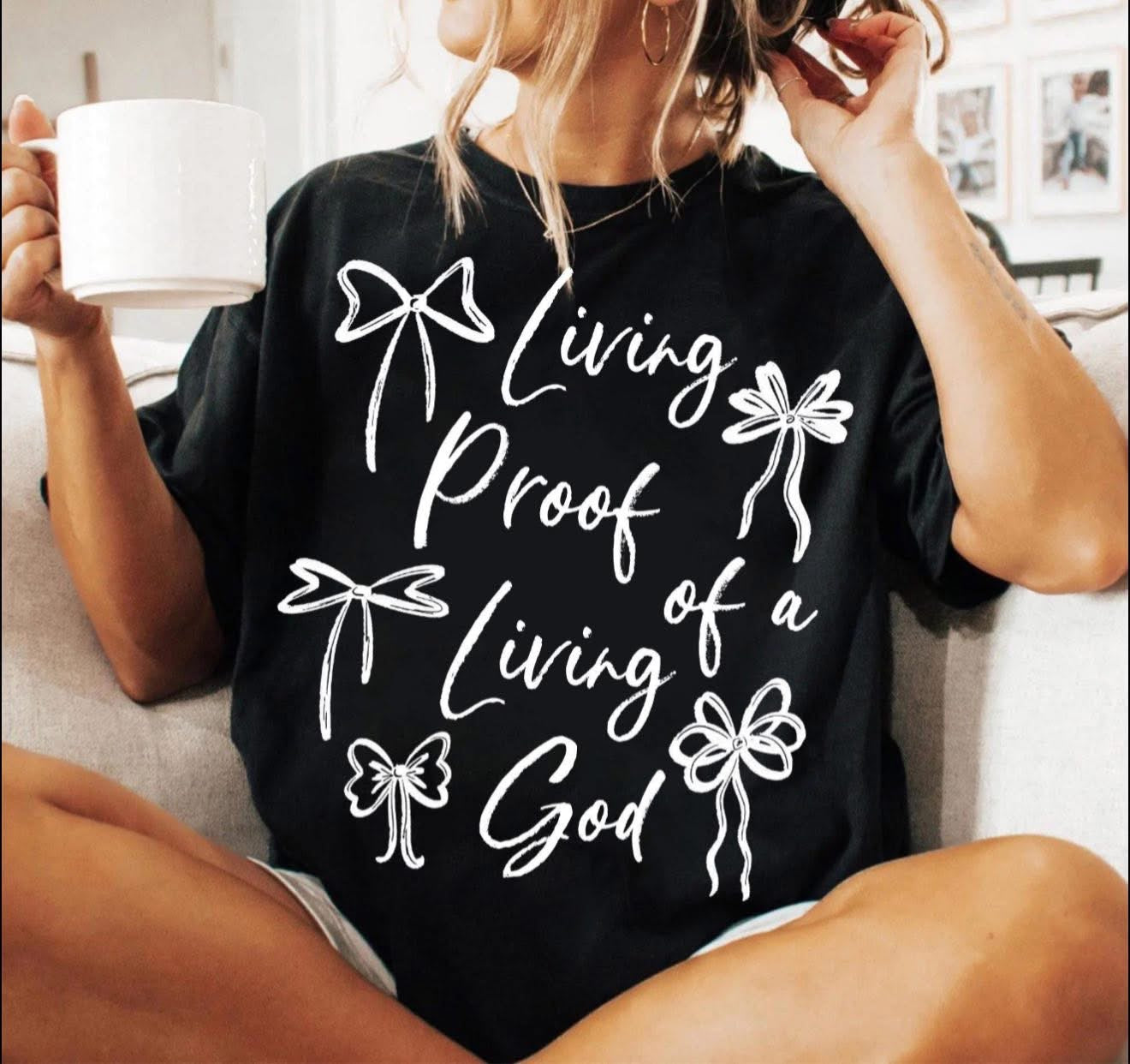 Living Proof of a Living God - T SHIRT - (Comfort Color)
