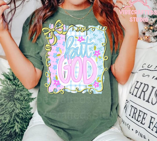 But GOD with Bow - T SHIRT - (Jerzee/Gildan)