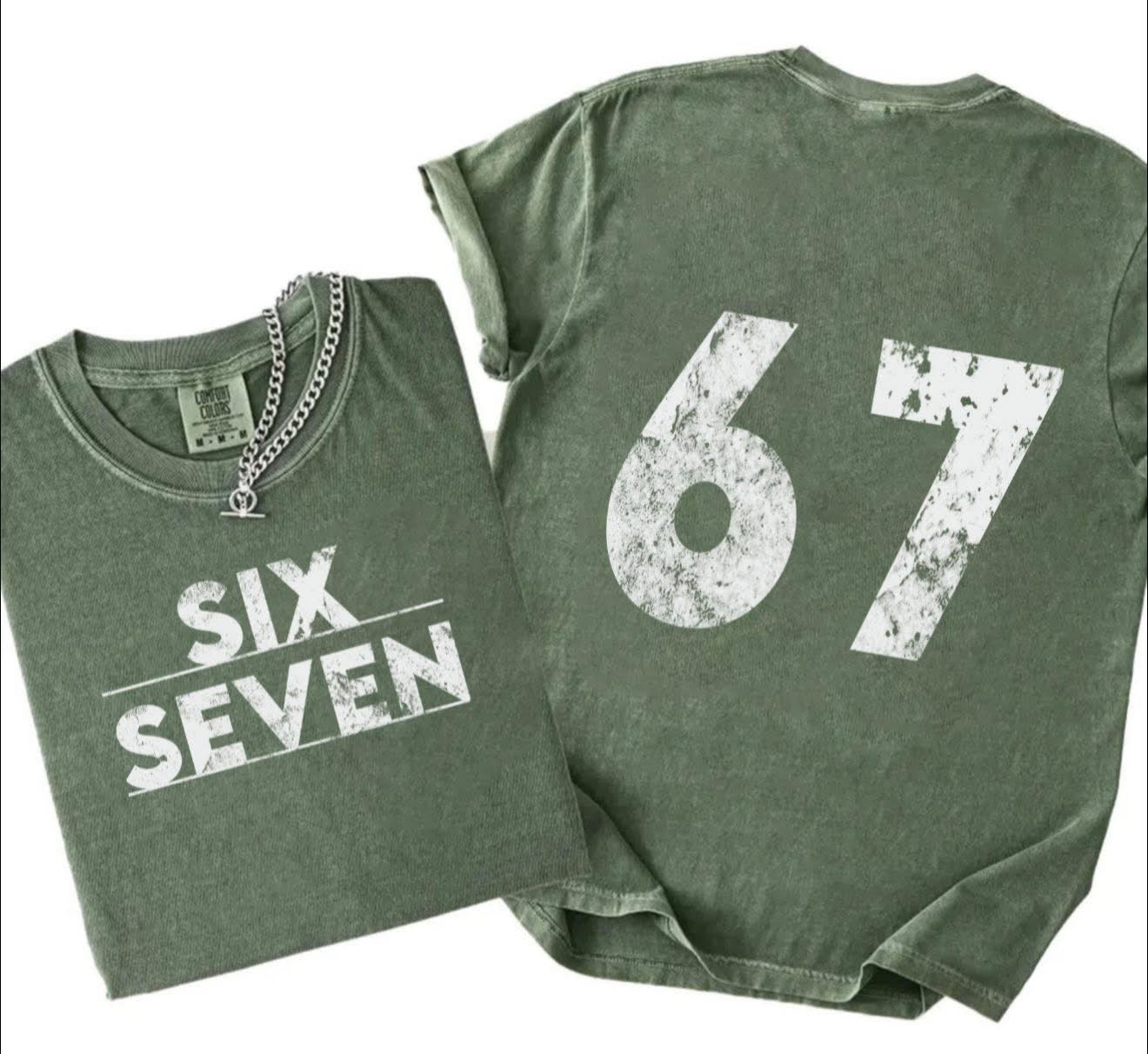Six Seven - T SHIRT - (Bella/Comfort Color) - Front & Back