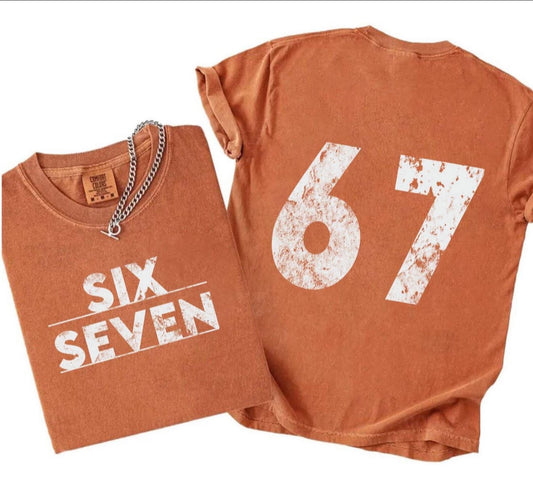 Six Seven - T SHIRT - (Bella/Comfort Color) - Front & Back