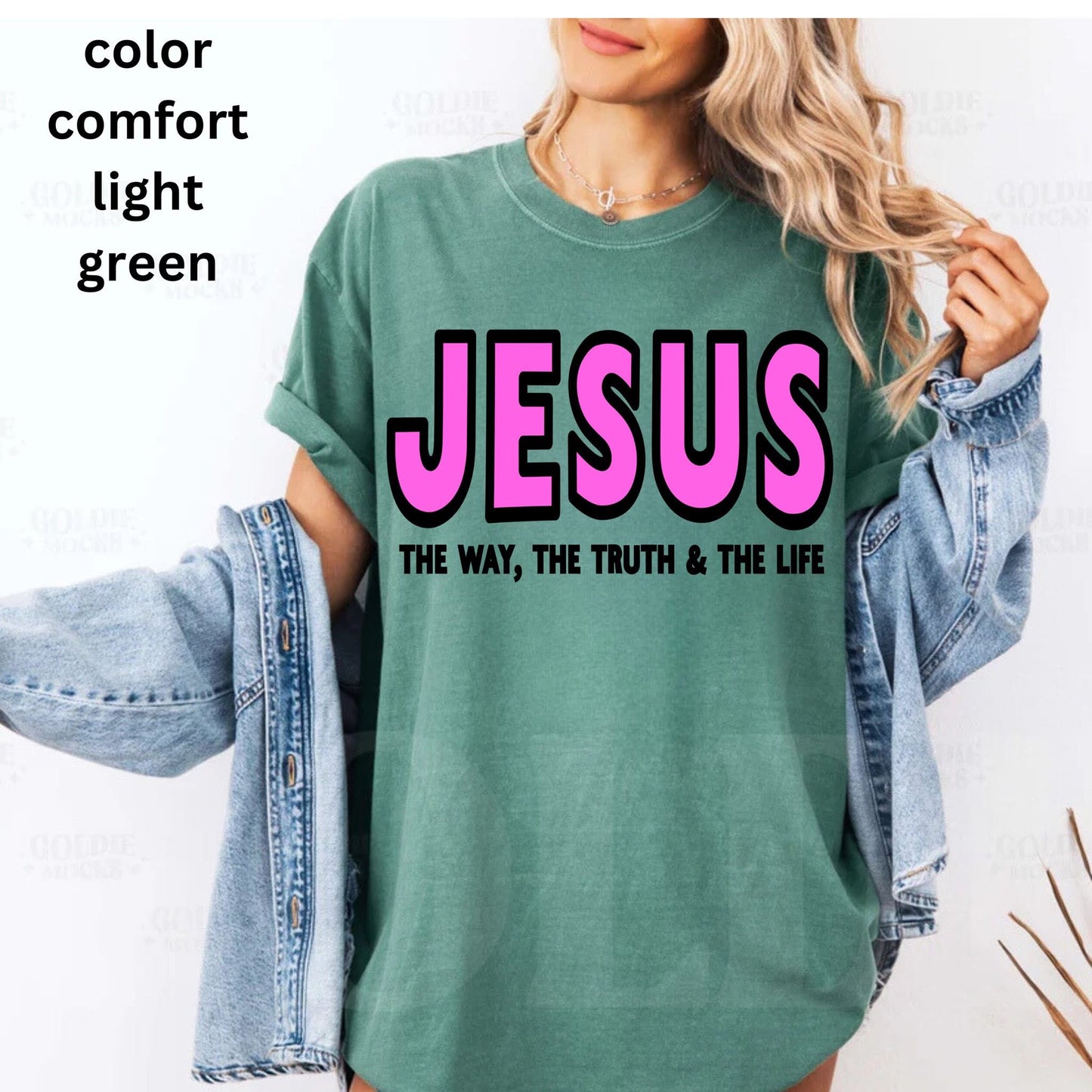 The Way, The Truth & The Life - T SHIRT - (Comfort Color)