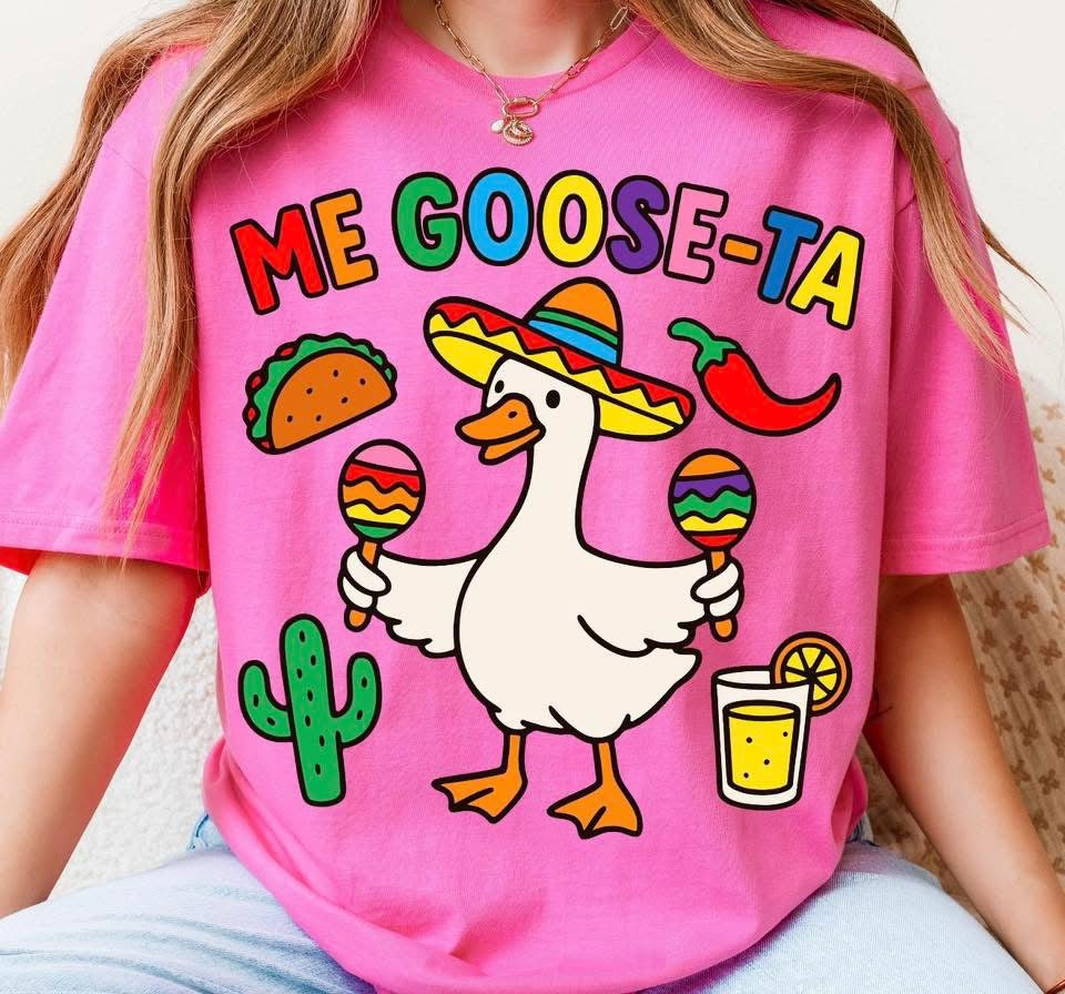 Me-Goose-Ta🪿🩷🌵-T-SHIRT - (GILDAN/JERZEE)