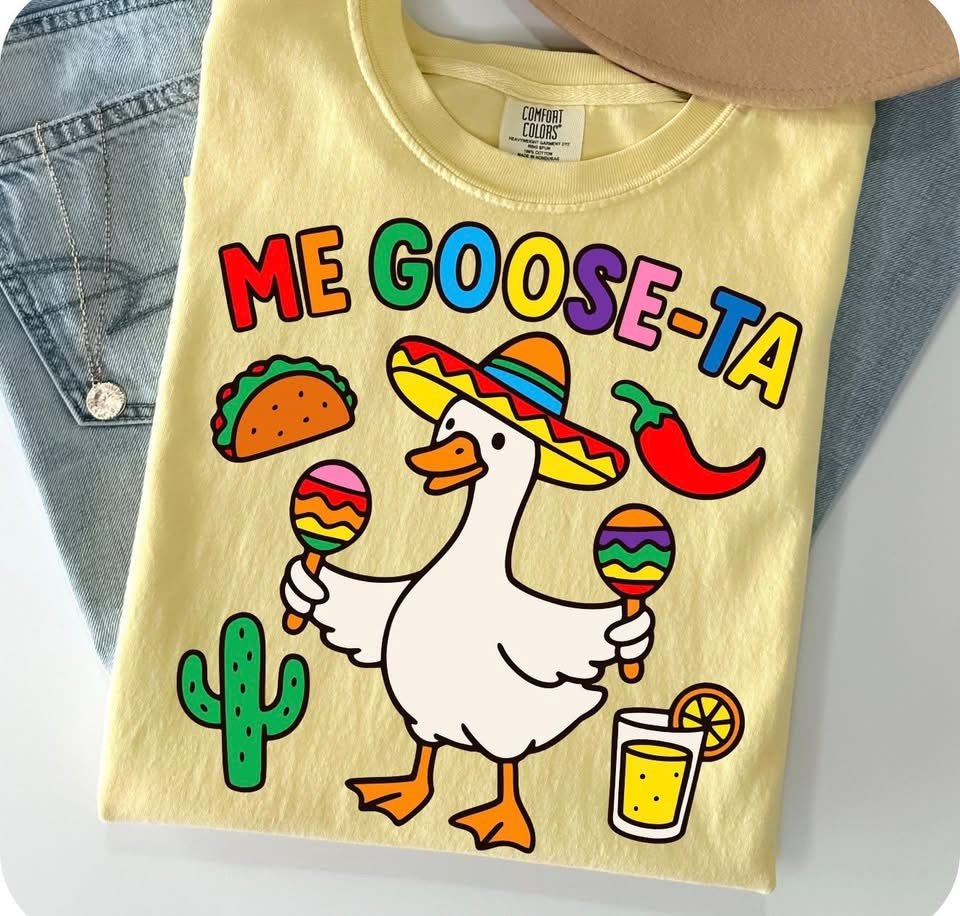 Me-Goose-Ta🪿🩷🌵-T-SHIRT - (GILDAN/JERZEE)