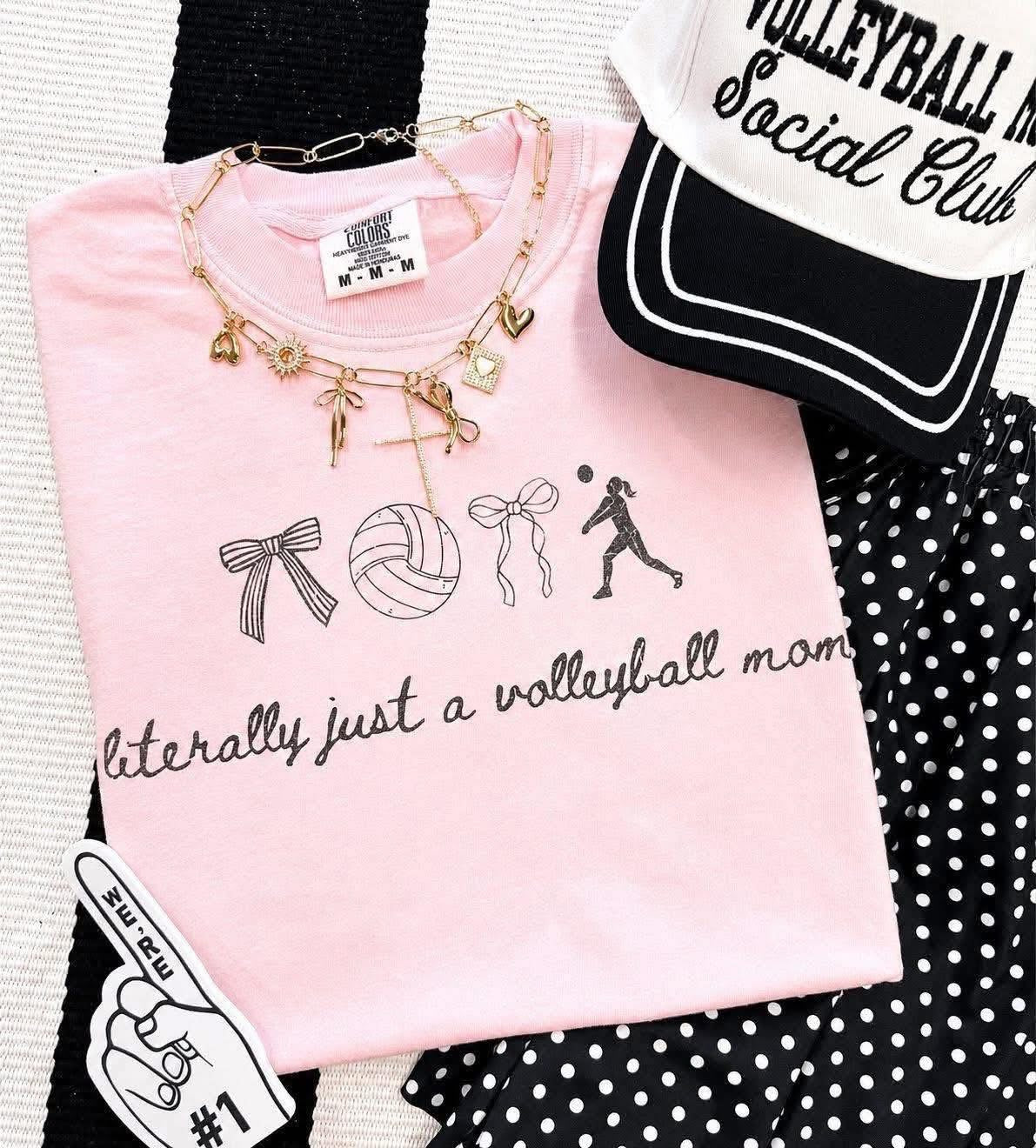 Literally Just A Volleyball Mom 🏐 - T-SHIRT - (COMFORT COLOR/BELLA) 070129lw