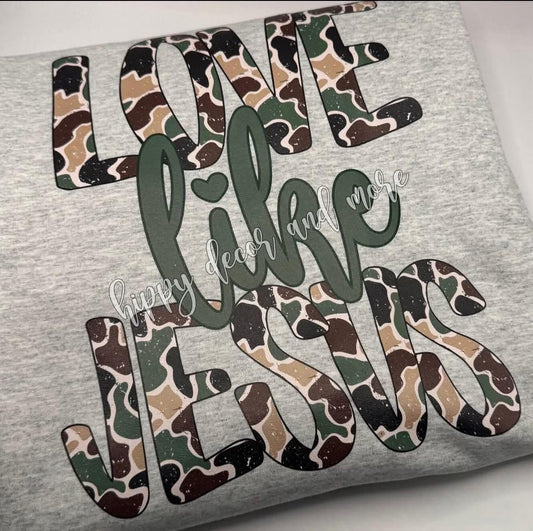 Camo Love Like Jesus - SWEATSHIRT - (Gildan/Jerzee)