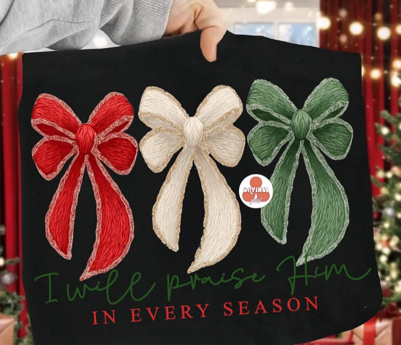 I Will Praise Him in Every Season - T SHIRT - (Jerzee/Gildan)