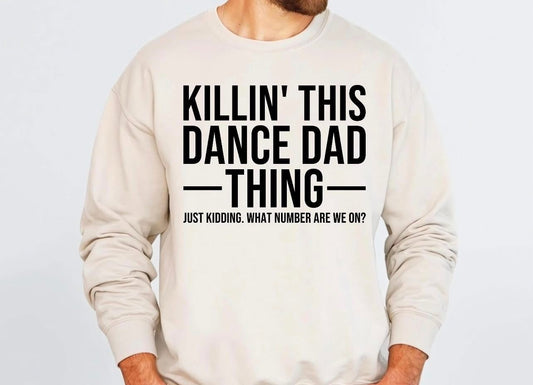 Killin' This Dance Dad Thing - T SHIRT - (Bella/Comfort Color)