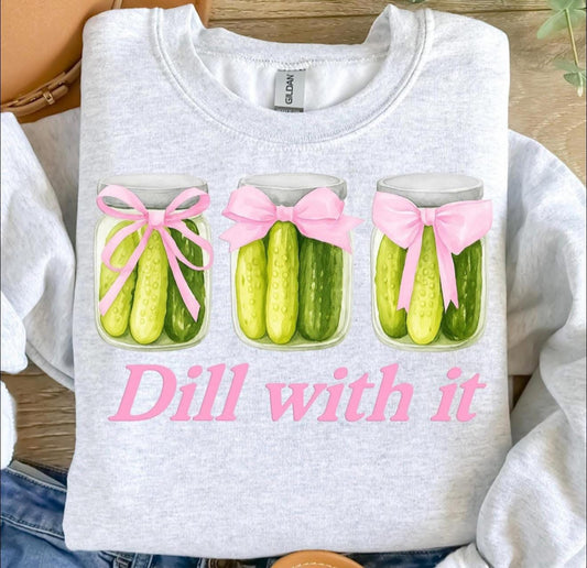 Dill With It - T SHIRT- (Jerzee/Gildan)