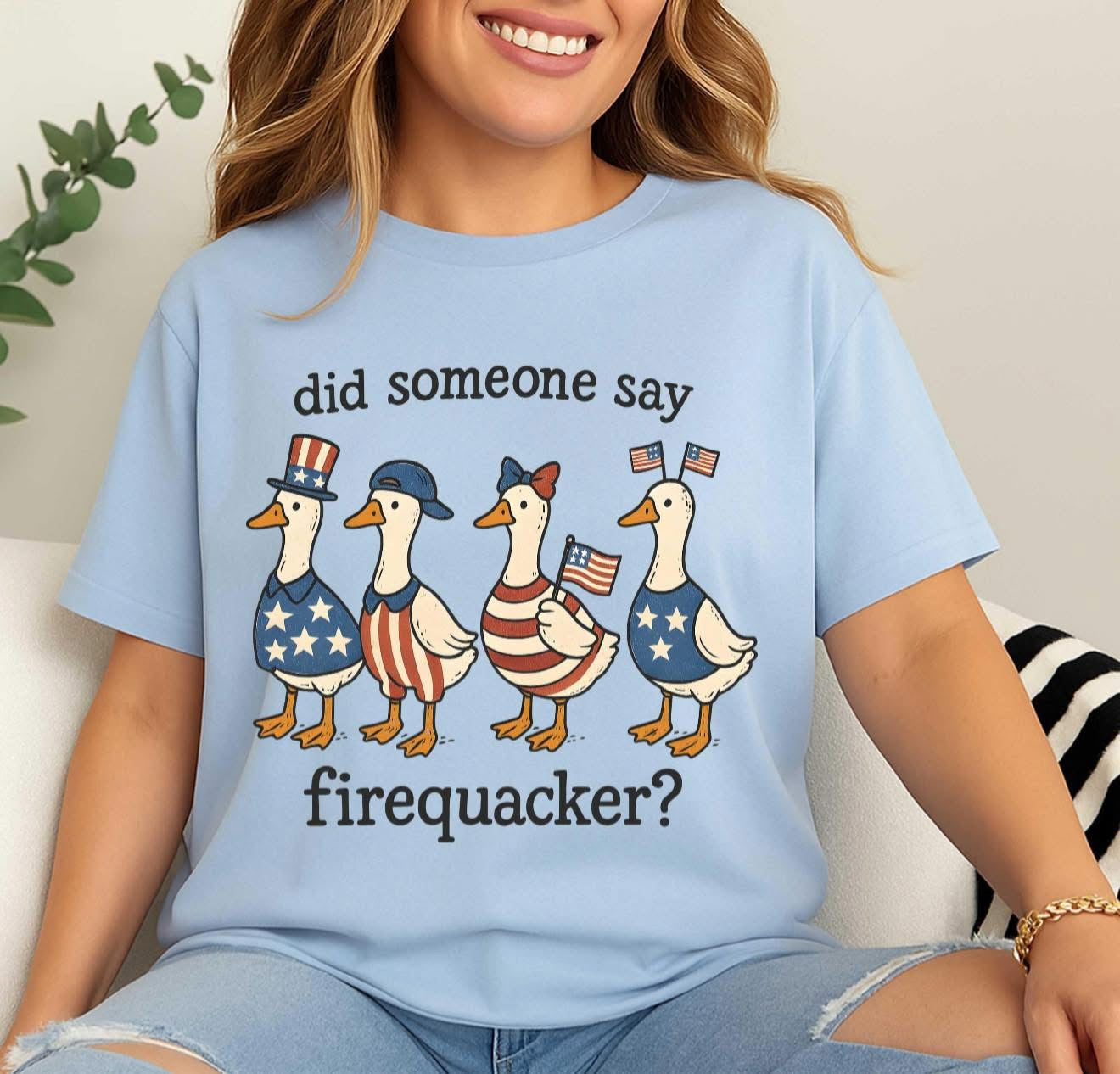 Did Someone Say FireQUACKER - T SHIRT- (Jerzee/Gildan)