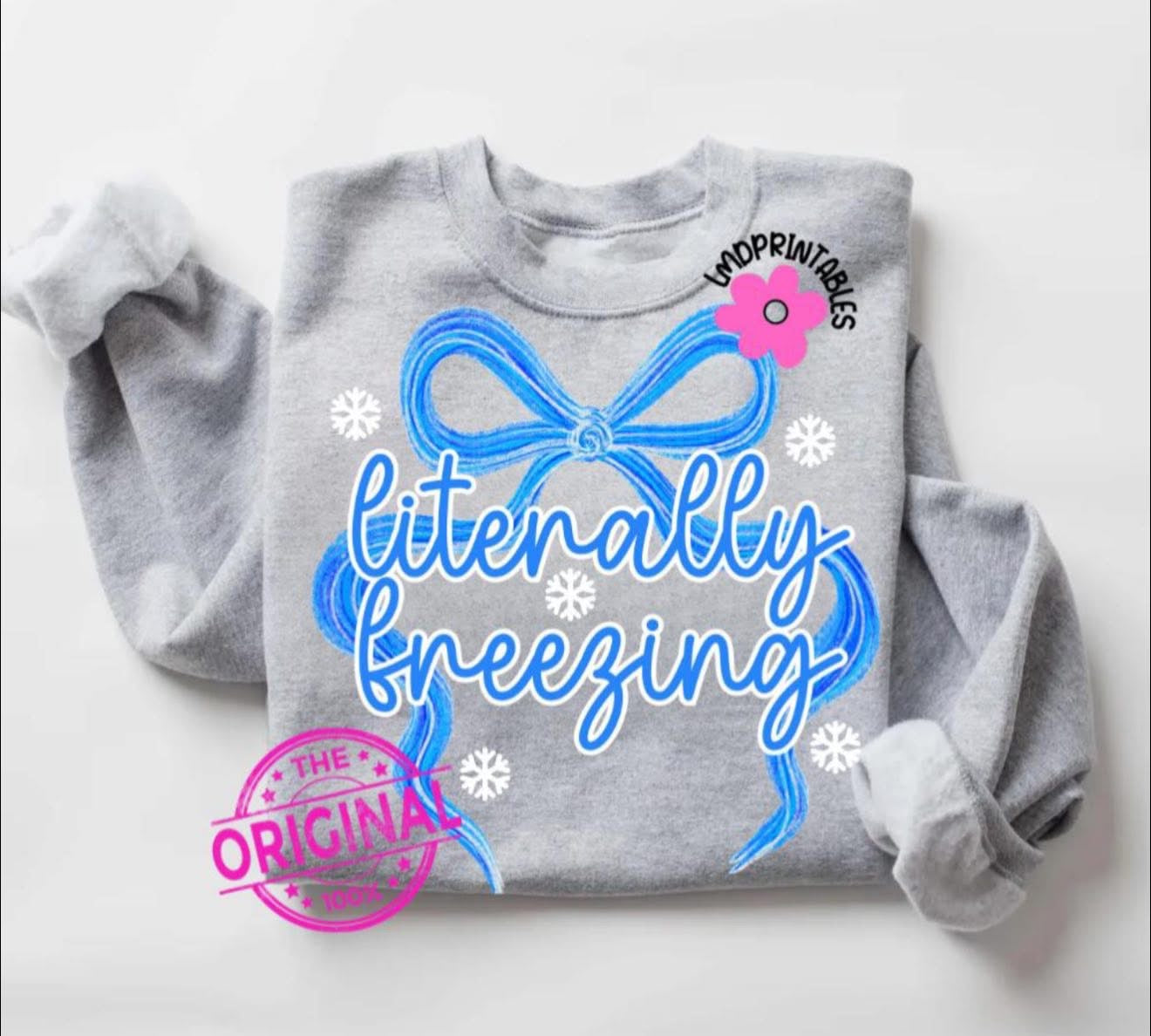 Literally Freezing with Blue Bow - SWEATSHIRT - (Jerzee/Gildan)