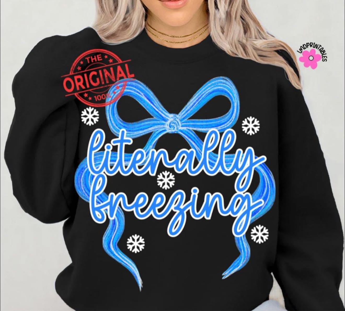 Literally Freezing with Blue Bow - SWEATSHIRT - (Jerzee/Gildan)