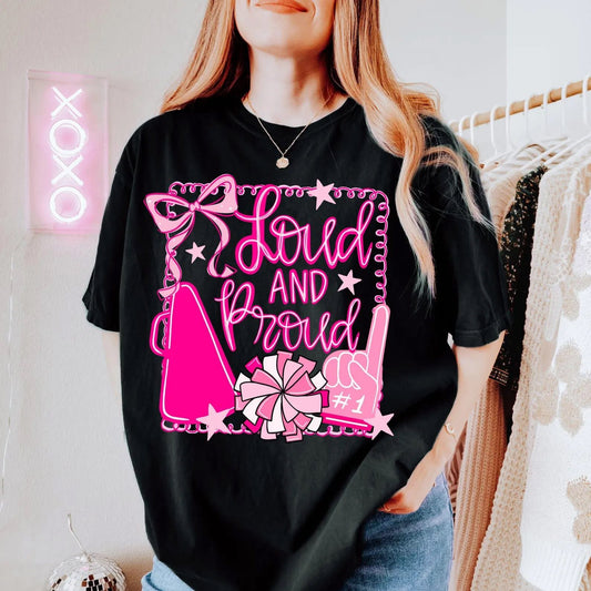 Loud and Proud Cheer - T SHIRT - (Jerzee/Gildan)