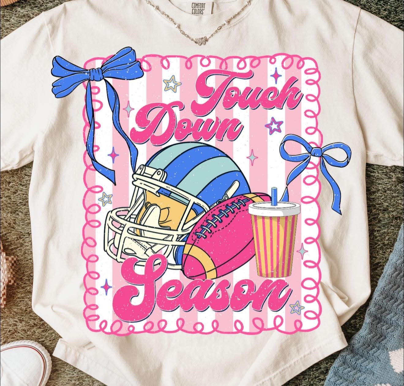 Touch Down Season - T SHIRT - (Comfort Color/Bella)